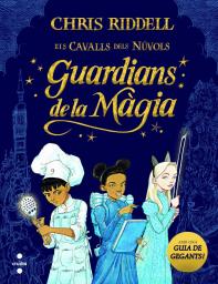 Els cavalls dels núvols. Guardians de la màgia