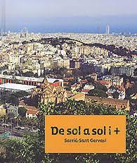 De sol a sol i +: Sarrià-Sant Gervasi (1984-2011)