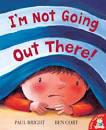 I'm not going out there!