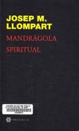 Mandràgola. Spiritual.