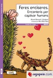 Feres enciseres. Encanteris per captivar humans