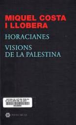 Horacianes. Visions de la Palestina.