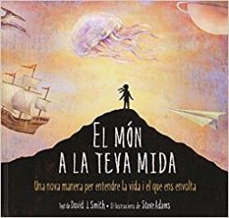 El món a la teva mida: una nova manera per entendre la vida i el que ens envolta