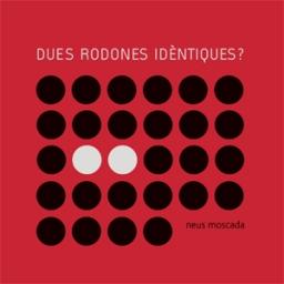 Dues rodones idèntiques?