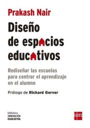 Diseño de espacios educativos: Rediseñar las escuelas para centrar el aprendizaje en el alumno