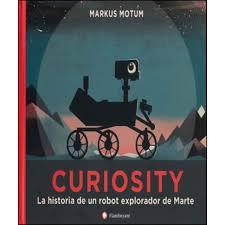 Curiosity.  La història d'un robot de Mart