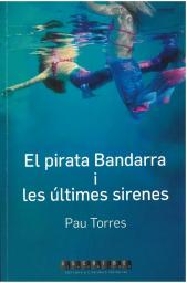 El pirata bandarra i les últimes sirenes
