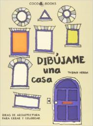 Dibújame una casa, ideas de arquitectura para crear y colorear