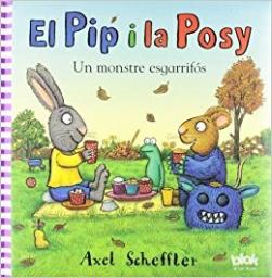 El Pip i la Posy: Un monstre esgarrifós