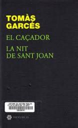 El caçador. La nit de Sant Joan.