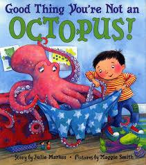 Good thing you're not an octopus!