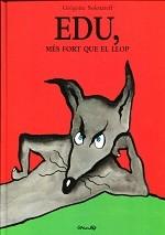 Edu, més fort que el llop