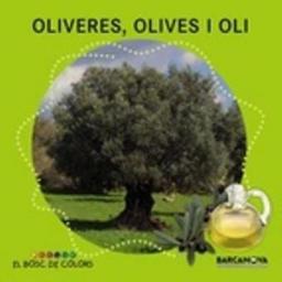 Oliveres, olives i oli