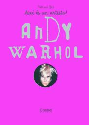 Això és un artista! Andy Warhol