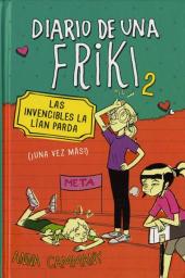Diario de una Friki 2: Las invencibles la lían parda: (Una vez más)