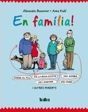 En família!: sobre el fill de la nova xicota, del germà de l'exdona, del pare i altres parents