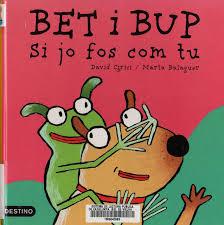 Bet i Bup: Si jo fos com tu