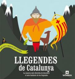 Llegendes de Catalunya: la manera més divertida de descobrir el món fantàstic de les llegendes: amb jocs i misteris per resoldre