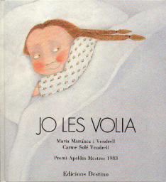 Jo les volia