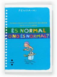 És normal o no és normal?