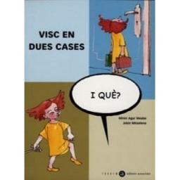 Visc en dues cases