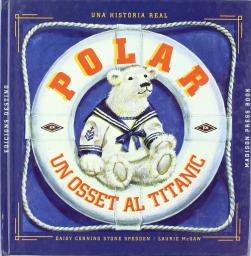 Polar, un osset al Titànic
