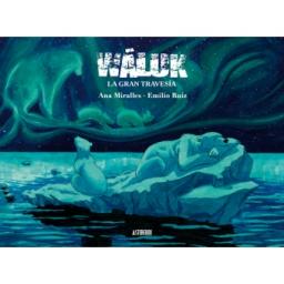 Wáluk: La gran travesía