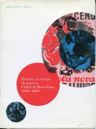 Educar en temps de guerra. Ciutat de Barcelona 1936-1939.
