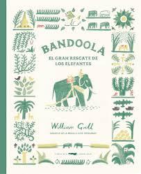 Bandoola. El gran rescate de los elefntes