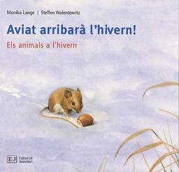 Aviat arribarà l'hivern!: Els animals a l'hivern