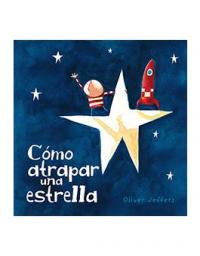 Cómo atrapar una estrella