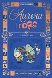 L'Aurora i l'Orc. El company n