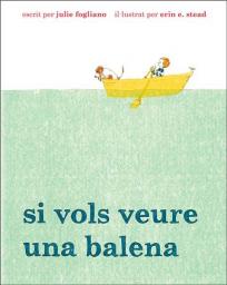 Si vols veure una balena