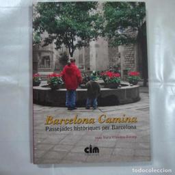 Barcelona camina. Passejades històriques per Barcelona.