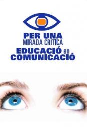 Per una mirada crítica: Educació en comunicació