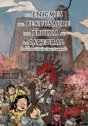 Els enigmes del Beatusaure i la Bruixa de la Catedral