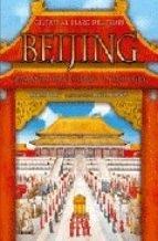 Beijing. Grans dinasties, conflictes immensos,... i la ciutat prohibida