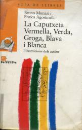 La Caputxeta Vermella, Verda, Groga, Blava i Blanca