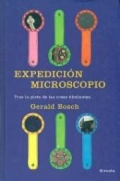 Expedición microscopio. Tras la pista de las cosas diminutas