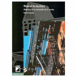 Reparar la escritura. Didáctica de la corrección de lo escrito