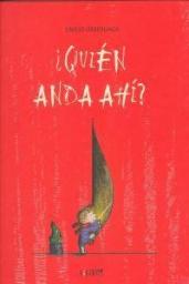 ¿Quién anda ahí?