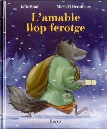 L'amable llop ferotge