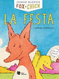 Fox + Chick, la festa i altres històries