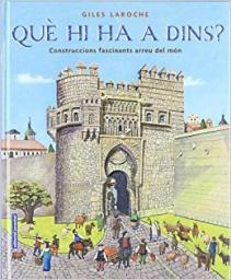 Què hi ha a dins?: Construccions fascinants arreu del món