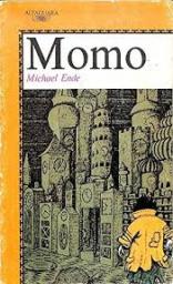 Momo o la extraña historia de los ladrones del tiempo y de la niña que devolvió el tiempo a los hombres