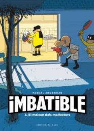 Imbatible. 3. El malson dels malfactors