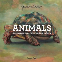 Animals. Descobreix les criatures de la natura