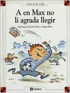 A en Max no li agrada llegir