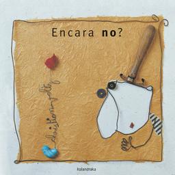 Encara no?