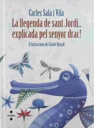 La llegenda de sant Jordi... explicada pel senyor drac!